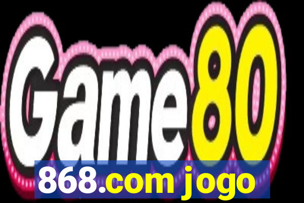 868.com jogo